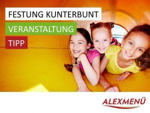 Veranstaltung Tipp Festung Kunterbunt 2