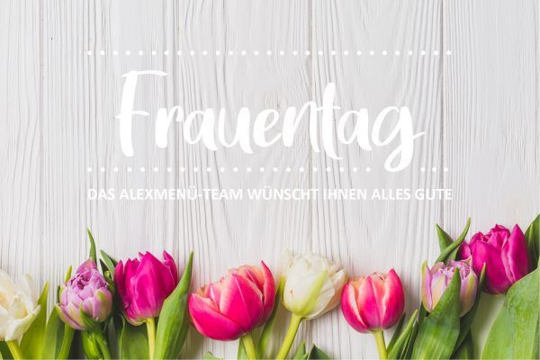 Wir wünschen Ihnen alles Liebe zum Frauentag