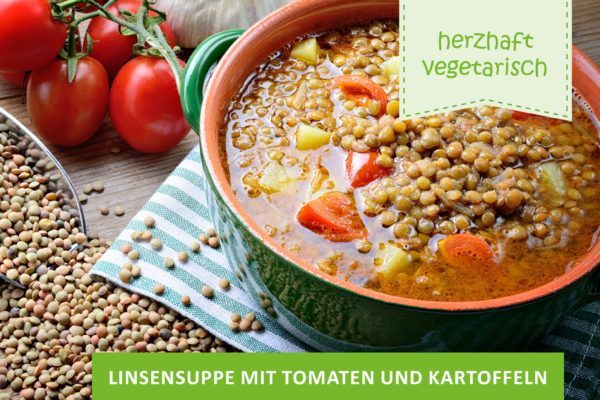 Linsensuppe mit Tomaten und Kartoffeln